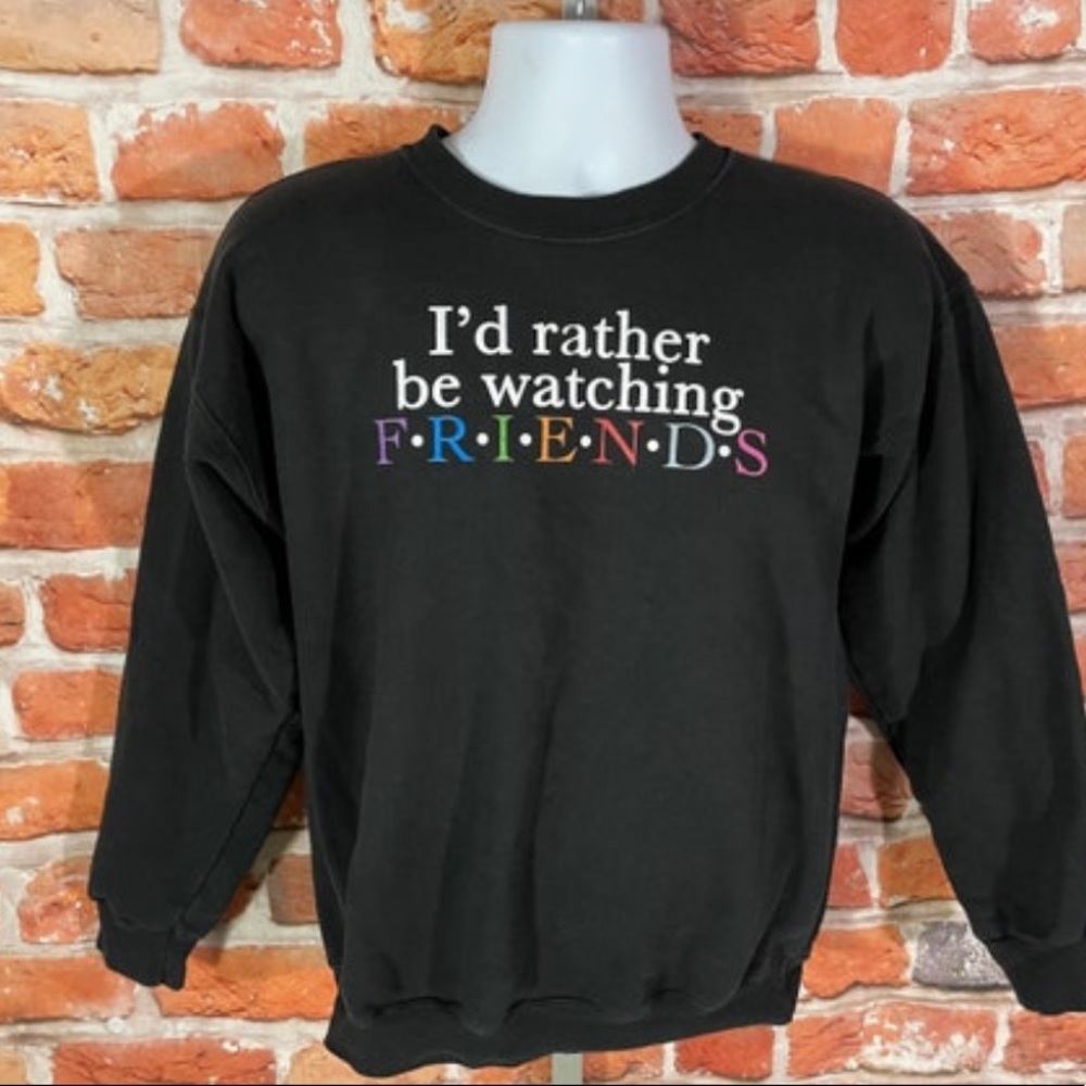 vintage FRIENDS shirt I'd Rather Be Watching Friends sweatshirt - sz M